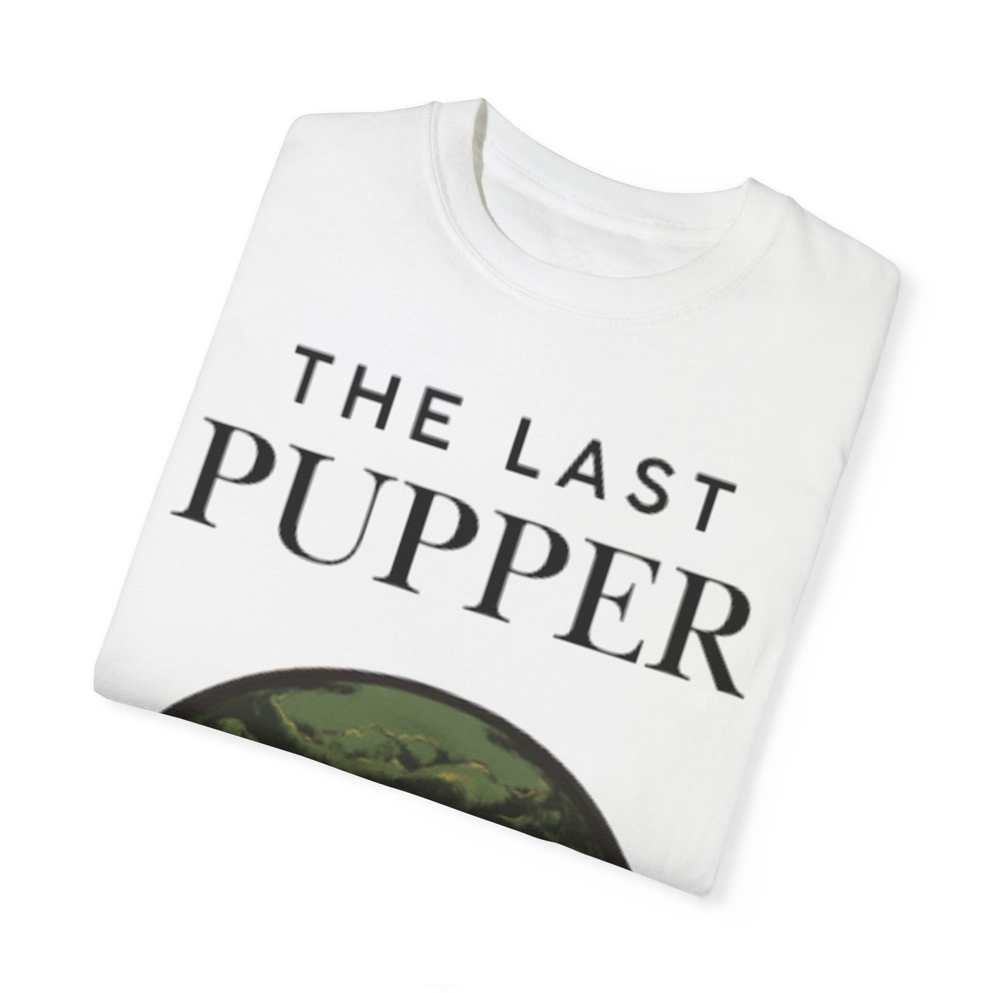 the last pupper- dog lovers iconic tee